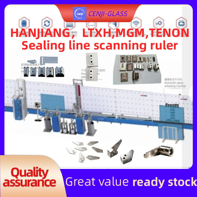 HANJIANG，LTXH,MGM,TENON Sealing line scanning ruler